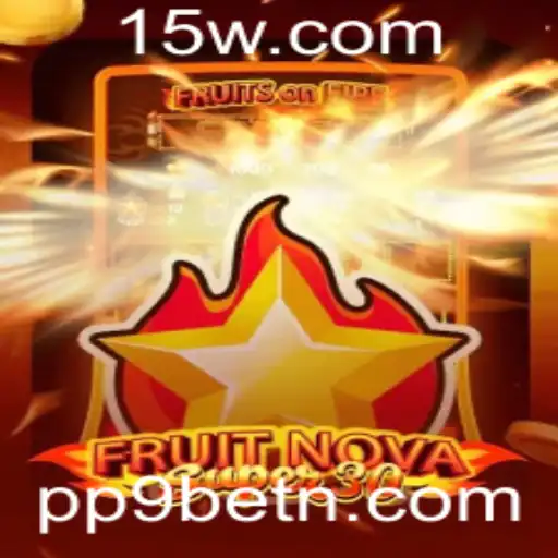 Descubra FruitrNovaSupe30: O Novo Fenômeno dos Jogos com PP9bet