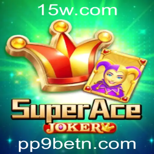 Descubra o Mundo de SuperAceJoker: O Jogo do Momento no PP9bet